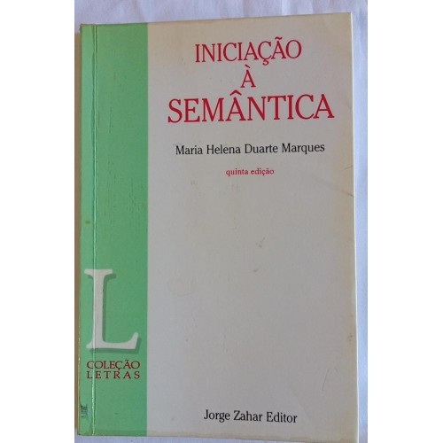INICIAÇÃO À SEMÂNTICA / MARIA HELENA DUARTE MARQUES