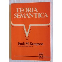 TEORIA SEMÂNTICA / RUTH M. KEMPSON TEORIA SEMÂNTICA / RUTH M. KEMPSON