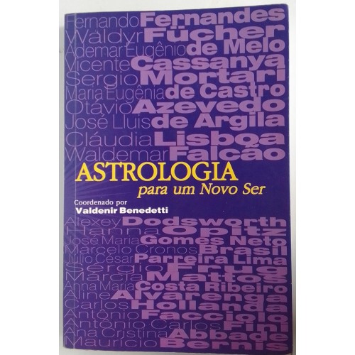 ASTROLOGIA PARA UM NOVO SER VALDENIR BENETTI