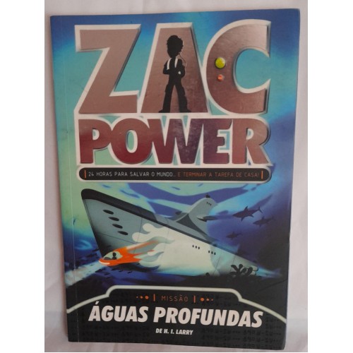 ZAC POWER MISSÃO ÁGUAS PROFUNDAS/H.I.LARRY
