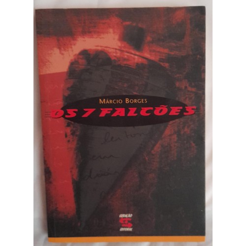 OS 7 FALCÕES/MÁRCIO BORGES