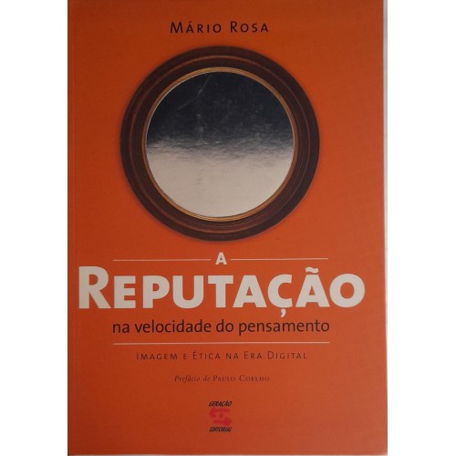 A REPUTAÇÃO NA VELOCIDADE DO PENSAMENTO/MÁRIO ROSA