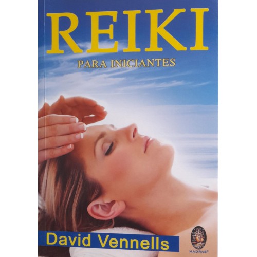 REIKI PARA INICIANTES/DAVID VENNELLS