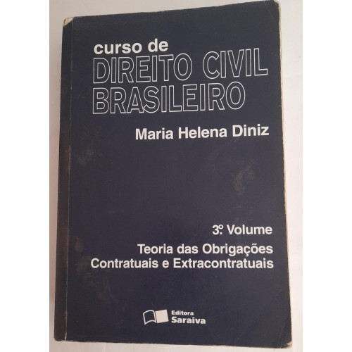 CURSO DE DIREITO CIVIL BRASILEIRO VOL.2 E 3/MARIA HELENA DINIZ CURSO DE DIREITO CIVIL BRASILEIRO VOL.2 E 3/MARIA HELENA DINIZ