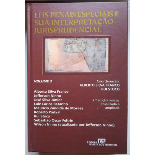 LEIS ESPECIAIS E SUA INTERPRETAÇÃO JURISPRUDENCIAL VOL.2/ALBERTO SILVA FRANCO E OUTROS