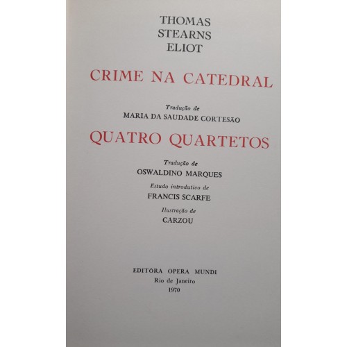 CRIME NA CATEDRAL-QUATRO QUARTETO/THOMAS STEARNS ELIOT