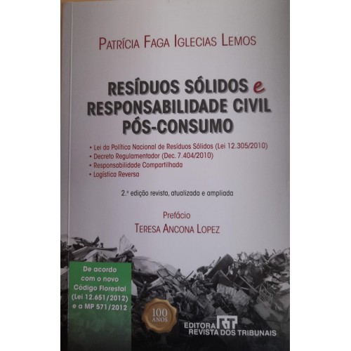 RESÍDUOS SÓLIDOS E RESPONSABILIDADE CIVIL PÓS CONSUMO/PATRÍCIA FAGA IGLECIAS LEMO