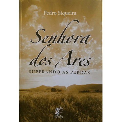 PEDRO SIQUEIRA SENHORA DOS ARES