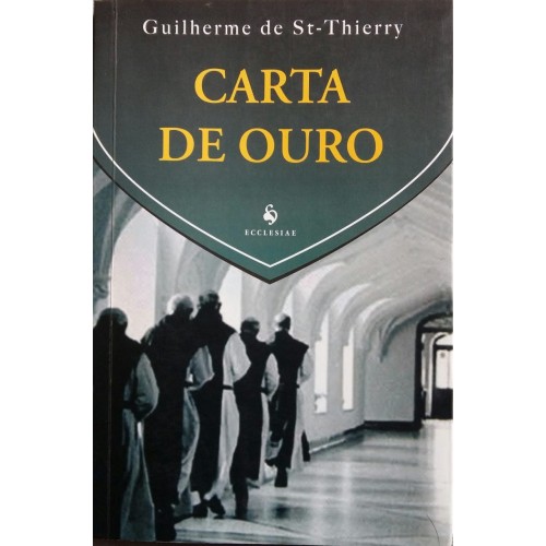 GUILHERME DE ST- THIERRY CARTA DE OURO