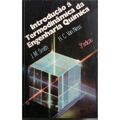 J.M.SMITH &  H.C.VAN NESS INTRODUÇÃO À TERMODINÂMICA DA ENGENHARIA QUÍMICA