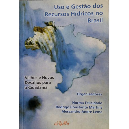 USO E GESTÃO DOS RECURSOS HÍDRICOS NO BRASIL
