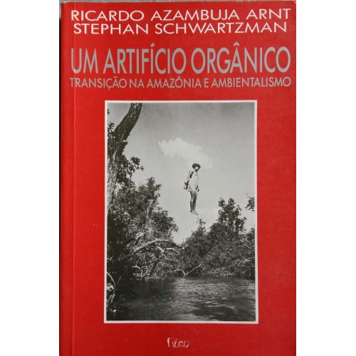 RICARDO AZAMBUJA STEPHAN SCHWARTZMAN UM ARTIFÍCIO ORGÂNICO