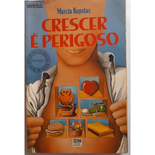 CRESCER É PERIGOSO-MARCIA KUPSTAS