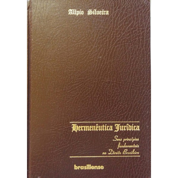 ALÍPIO SILVEIRA HERMENÊUTICA JURÍDICA COLEÇÃO 04 VOLUMES 