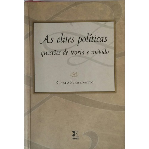 SOCIOLOGIA: AS ELITES POLÍTICAS RENATO PERISSINOTTO