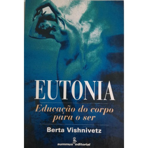 EUTONIA-EDUCAÇÃO DO CORPO PARA O SER