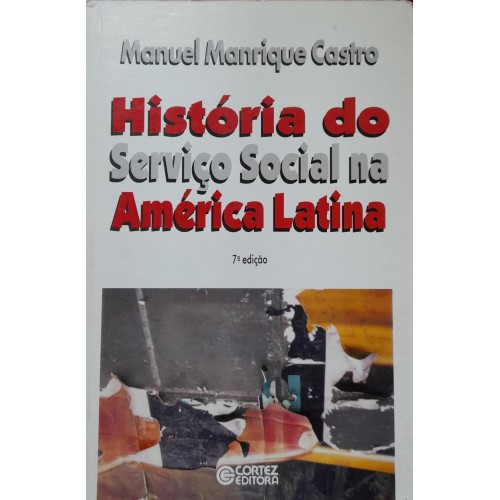 HISTÓRIA DO SERVIÇO SOCIAL NA AMÉRICA LATÍNA 7ªEDIÇÃO