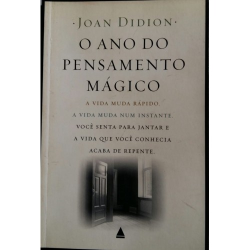 JOAN DIDION O ANO DO PENSAMENTO MÁGICO