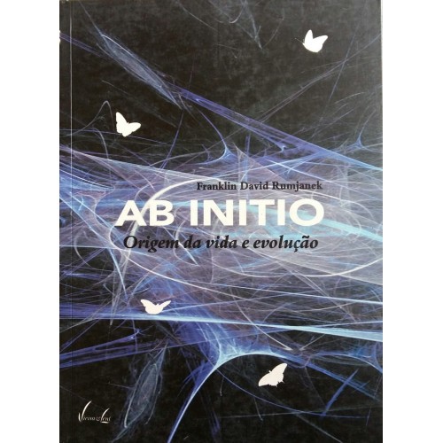 FRANKLIN DAVID RUMJANCK  AB INITIO ORIGEM DA VIDA E EVOLUÇÃO