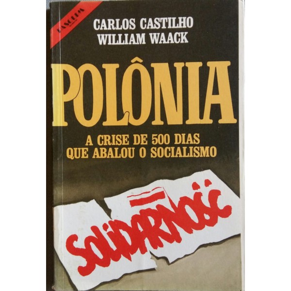 CARLOS CASTILHO WILLIAM WAACK POLÔNOA A CRISE DE ...