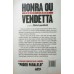 SILVIO LANCELLOTTI HONRA OU VENDETTA