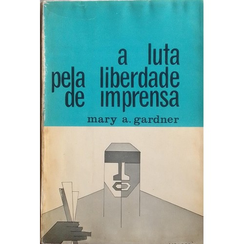 MARY  A. GARDNER A LUTA PELA LIBERDADE DE IMPRENSA