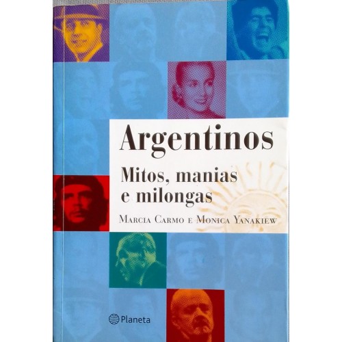 ARGENTINOS MITOS E MILONGAS MARCIA CARMO E MÕNICA YANAKIEW