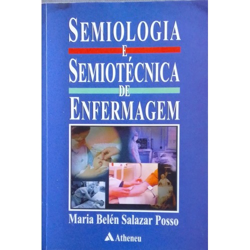 SEMIOLOGIA E SEMIOTÉCNICA DE ENFERMAGEM MARIA BELÉN SALAZAR POSSO