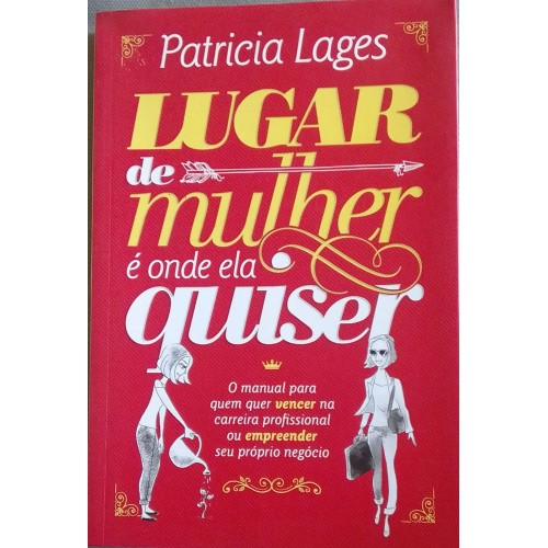 PATRÍCIA LAGES LUGAR DE MULHER É ONDE ELA QUISER 