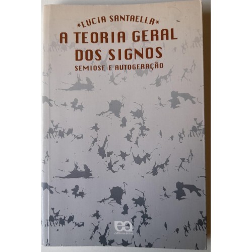 A TEORIA GERAL DOS SIGNOS-LUCIA SANTAELLA 