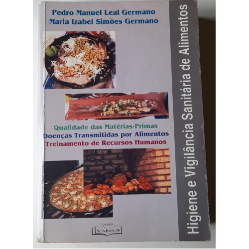 HIGIENE E VIGILÂNCIA SANITÁRIA DE ALIMENTO-PEDRO MANUEL LEAL GERMANO E MARIA IZABEL SIMÕES GERMANO