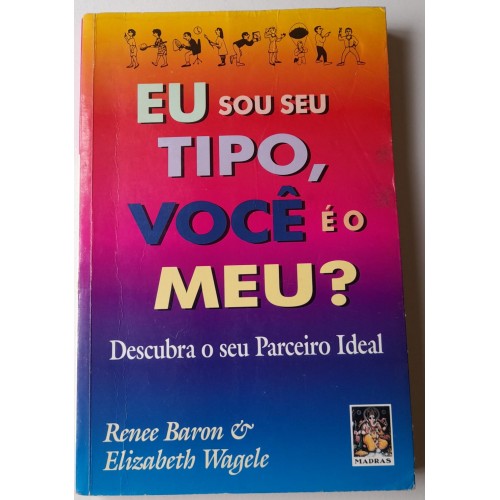 EU SOU SEUTIPO,VOCÊ É O MEU? DESCUBRA SEU PARCEIRO IDEAL-RENEE BARON E ELIZABERTO WAGELE