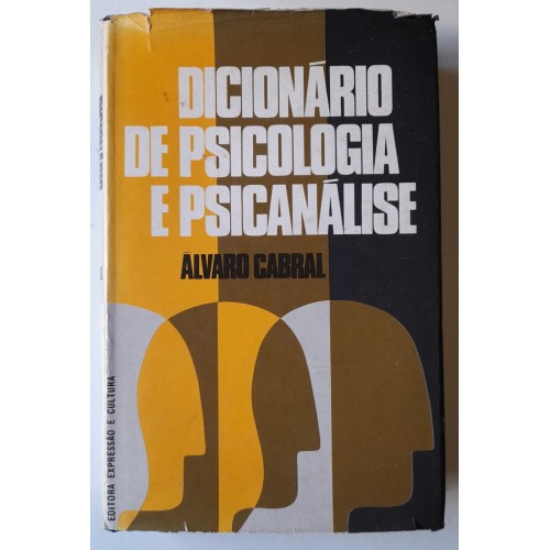 DICIONÁRIO DE PSICOLOGIA E PSICANÁLISE-ALVARO CABRAL