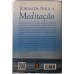 JORNADA PARA A MEDITAÇÃO-VOLTANDO PARA DENTO-ROLF SOVIK,PSY.D.