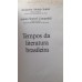 TEMPOS DA LITERATURA BRASILEIRA 