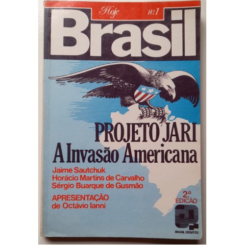 PROJETO JARI A INVASÃO AMERICANA 