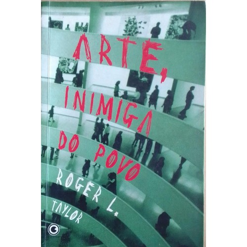 ROGER L. TAYLOR ARTE INIMIGA DO POVO