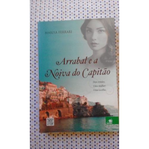 ARRABAL E A NOIVA DO CAPITÃO ARRABAL E A NOIVA DO CAPITÃO