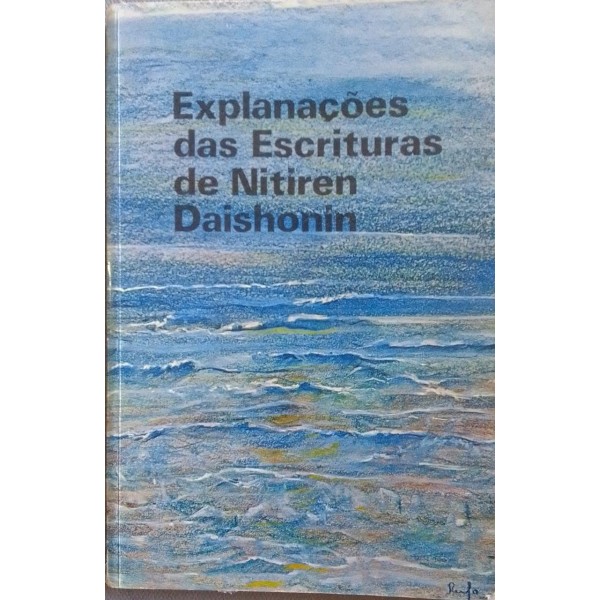 EXPLANAÇÕES DAS ESCRITURAS DE NITIREN DAISHONIN  VOLUME 3