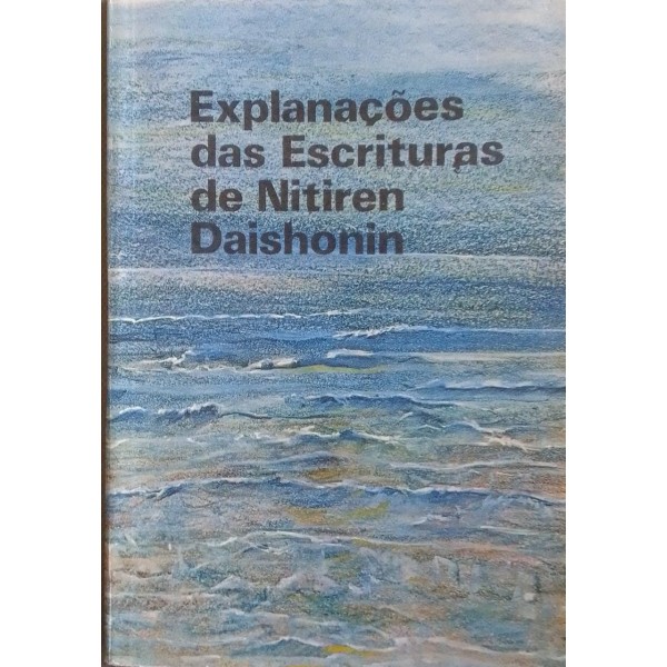 EXPLANAÇÕES DAS ESCRITURAS DE NITIREN DAISHONIN  VOLUME 4