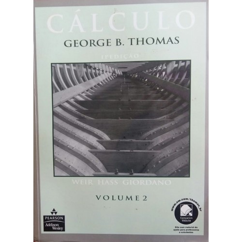 CÁLCULO VOLUME 2  DÉCIMA SEGUNDA EDIÇÃO ANO 2009 GEORGE B. THOMAS 