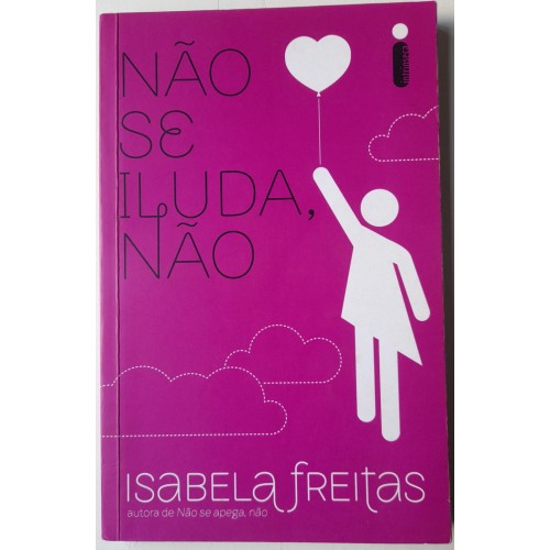 NÃO SE ILUDA,NÃO-ISABELA FREITAS