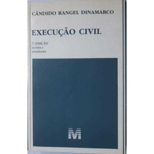 EXECUÇÃO CIVIL/CÂNDIDO RANGEL DINAMARCO 