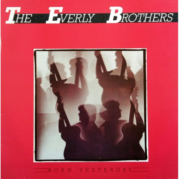 BORN YESTERDAY THE EVERLY BROTHERS