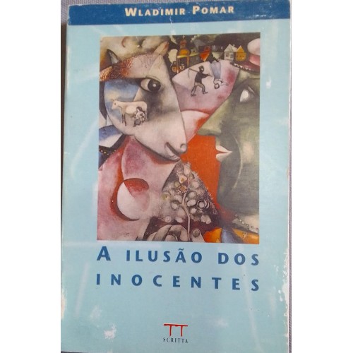 A ILUSÃO DOS INOCENTES WLADMIR POMAR 