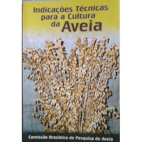 INDICAÇÕES  TÉCNICAS  PARA  A CULTURA DE AVEIA 