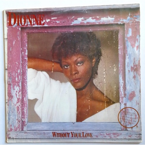 LP DIONNE WARWICK WITHOUT YOUR LOVE  (PARTICIPAÇÕES ESPECIAIS STEVIE WONDER BARRY MANILOW GLENN JONES)