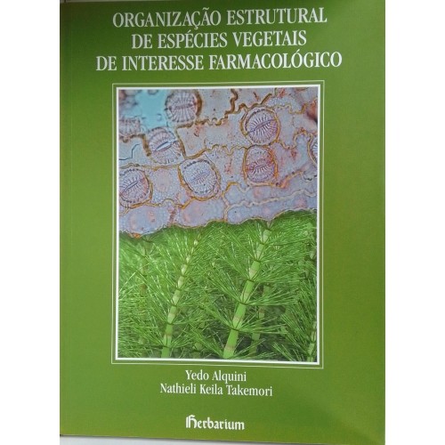ORGANIZAÇÃO ESTRUTURAL DE ESPÉCIES VEGETAIS DE INTERESSE FARMACOLÓGICO