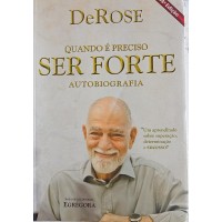 QUANDO É PRECISO SER FORTE/DE ROSE