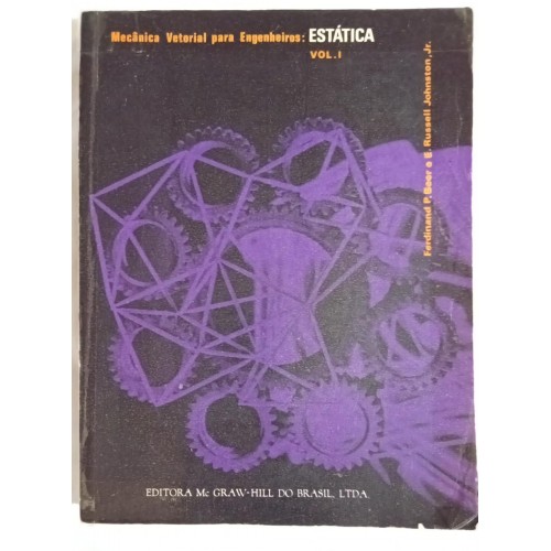 MECÂNICA VETORIAL PARA ENGENHEIROS:ESTÁTICA VOL.1/FERDINAND P.BEER E E.RUSSELL JOHNSTON,JR.